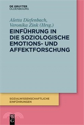 Einführung in Die Soziologische Emotions- Und Affektforschung