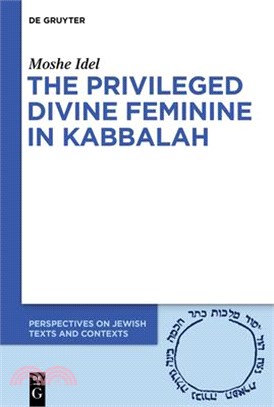 The Privileged Status of the Divine Feminine in Theosophical-theurgical Kabbalah ― Examining Keter Malkhut