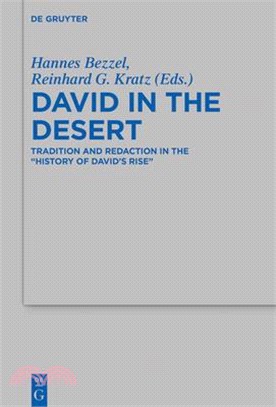 David in the Desert: Tradition and Redaction in the "history of David's Rise