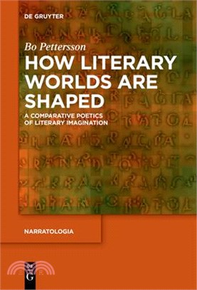 How Literary Worlds Are Shaped ― A Comparative Poetics of Literary Imagination