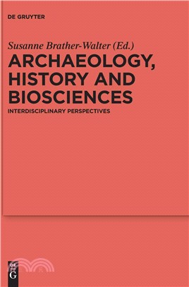 Archaeology, history and biosciences :interdisciplinary perspectives /
