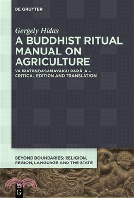 A Buddhist Ritual Manual on Agriculture ― Vajratundasamayakalparaja