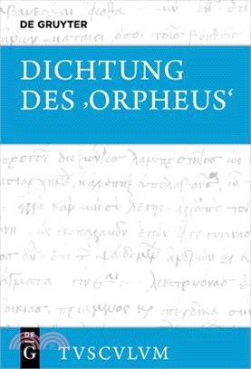 Dichtung Des >Orpheus: Texte Aus Kaiserzeit Und Spätantike