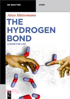 The Hydrogen Bond ― A Bond for Life