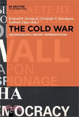 The Cold War ― Historiography, Memory, Representation