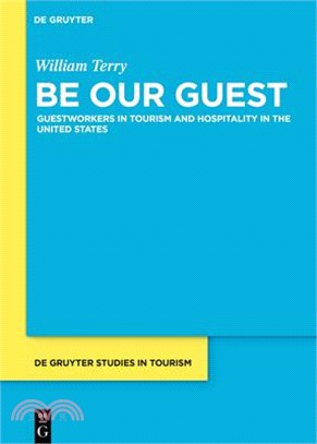 Be Our Guest: Guestworkers in Tourism and Hospitality in the United States