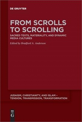 From Scrolls to Scrolling: Sacred Texts, Materiality, and Dynamic Media Cultures