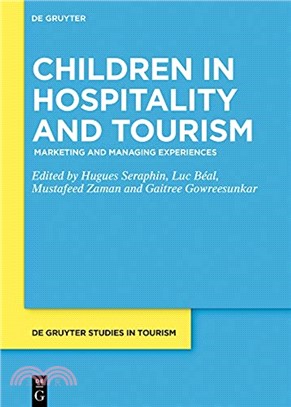 Children in Hospitality and Tourism：Marketing and Managing Experiences