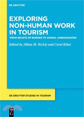 Exploring Non-Human Work in Tourism: From Beasts of Burden to Animal Ambassadors