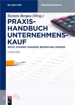 Praxishandbuch Unternehmenskauf: Recht, Steuern, Finanzen, Bewertung, Prozess