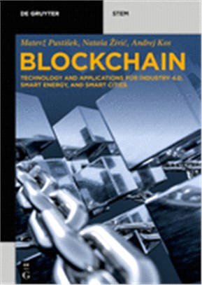 Blockchain: Technology and Applications for Industry 4.0, Smart Energy, and Smart Cities