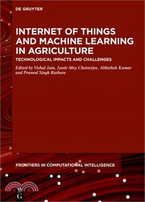 Internet of Things and Machine Learning in Agriculture: Technological Impacts and Challenges