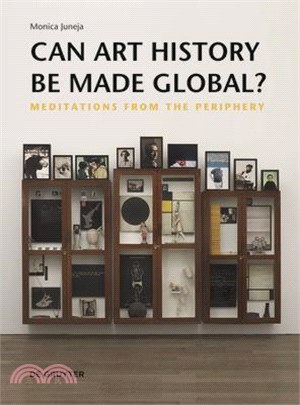 Can Art History Be Made Global?: Meditations from the Periphery