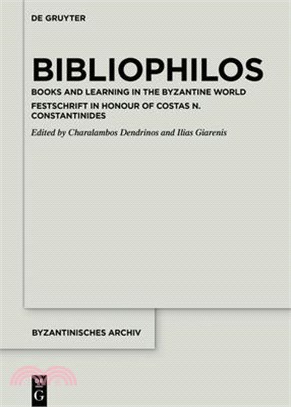 Bibliophilos: Books and Learning in the Byzantine World