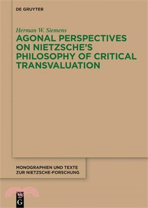 Agonal Perspectives on Nietzsche's Philosophy of Critical Transvaluation