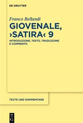 Giovenale, >satira: Introduzione, Testo, Traduzione E Commento