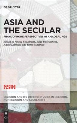 Asia and the Secular: Francophone Perspectives in a Global Age