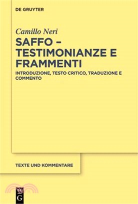 Saffo, Testimonianze E Frammenti: Introduzione, Testo Critico, Traduzione E Commento