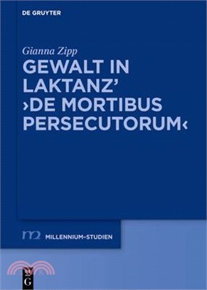 Gewalt in Laktanz' >De Mortibus Persecutorum