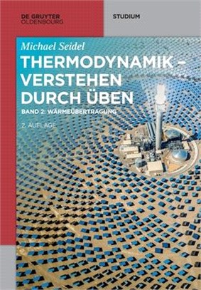 Thermodynamik - Verstehen Durch Üben: Band 2: Wärmeübertragung