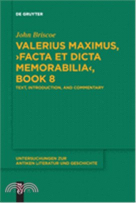 Valerius Maximus, 》Facta Et Dicta Memorabilia: Text, Introduction, and Commentary