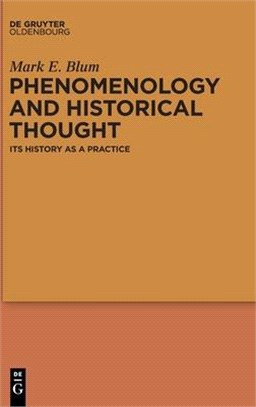Phenomenology and Historical Thought: Its History as a Practice