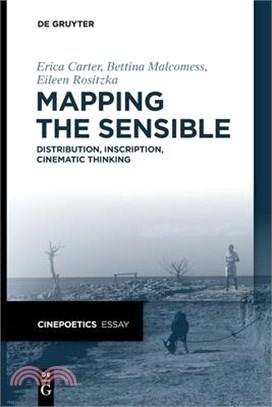 Mapping the Sensible: Distribution, Inscription, Cinematic Thinking
