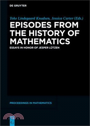 Mastering the History of Pure and Applied Mathematics: Essays in Honor of Jesper Lützen