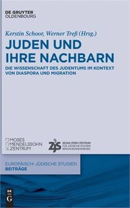 Juden Und Ihre Nachbarn: Die Wissenschaft Des Judentums Im Kontext Von Diaspora Und Migration