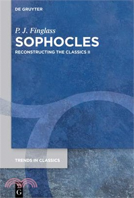 Sophocles: Reconstructing the Classics II