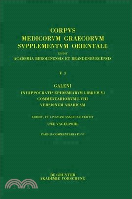 Galeni in Hippocratis Epidemiarum Librum VI Commentariorum I-VIII Versio Arabica: Commentaria IV-VI