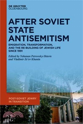 After Soviet State Antisemitism: Emigration, Transformation, and the Re-Building of Jewish Life Since 1991