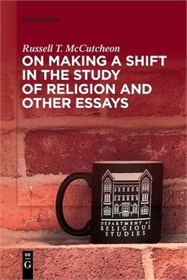 On Making a Shift in the Study of Religion and Other Essays