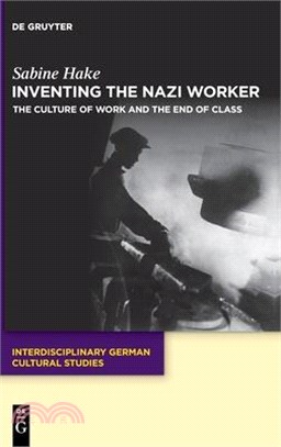 The Nazi Worker: The Culture of Work and the End of Class