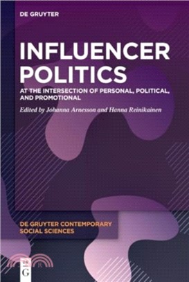 Influencer Politics：At the Intersection of Personal, Political, and Promotional