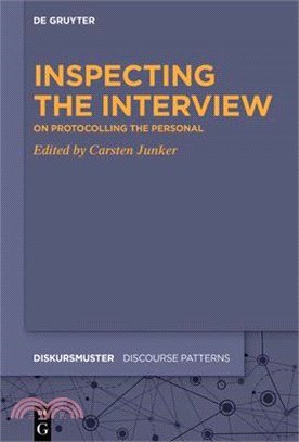 Inspecting the Interview: A Companion to Form, Praxeology, and Epistemology