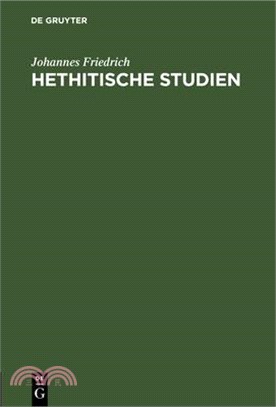 Hethitische Studien: 1. Der Hethitische Soldateneid. 2. Sprachliches Zu Den Hethitischen Gesetzen
