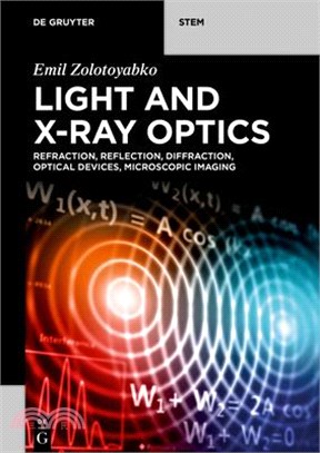 Light and X-Ray Optics: Refraction, Reflection, Diffraction, Optical Devices, Microscopic Imaging