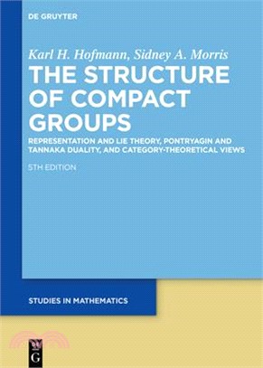 The Structure of Compact Groups: Representation and Lie Theory, Pontryagin and Tannaka Duality, and Category-Theoretical Views