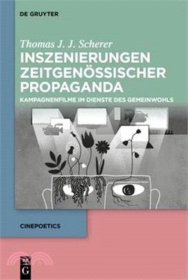 Inszenierungen Zeitgenössischer Propaganda: Kampagnenfilme Im Dienste Des Gemeinwohls