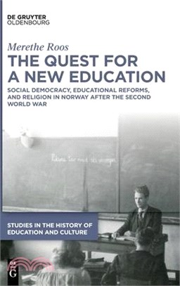 The Quest for a New Education: Social Democracy, Educational Reforms, and Religion in Norway After the Second World War
