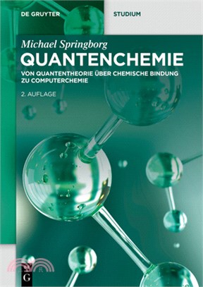 Quantenchemie: Von Quantentheorie Über Chemische Bindung Zu Computerchemie