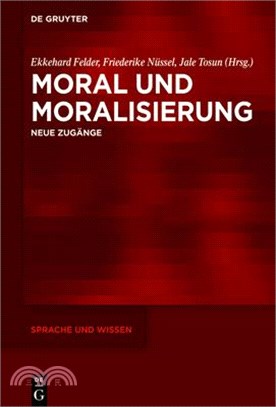 Moral Und Moralisierung: Neue Zugänge