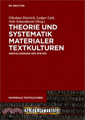 Theorie Und Systematik Materialer Textkulturen: Abschlussband Des Sfb 933