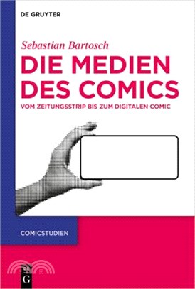 Die Medien Des Comics: Vom Zeitungsstrip Bis Zum Digitalen Comic