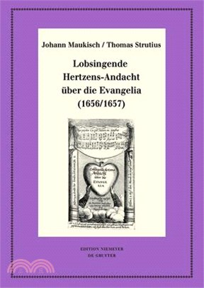 Lobsingende Hertzens-Andacht Über Die Evangelia (1656/1657): Kritische Ausgabe Und Kommentar Kritische Edition Des Notentextes