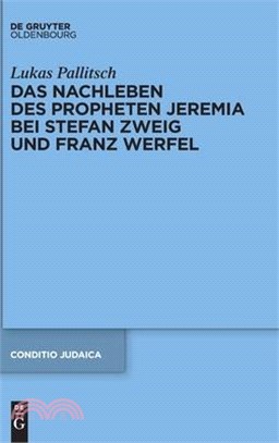 Das Nachleben Des Propheten Jeremia Bei Stefan Zweig Und Franz Werfel