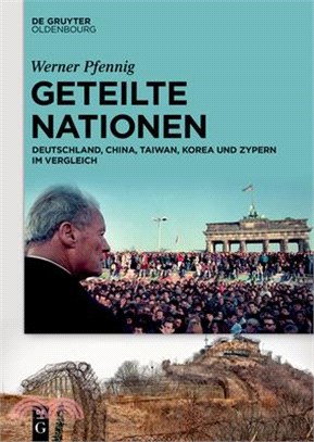 Geteilte Nationen: Deutschland, China, Taiwan, Korea Und Zypern Im Vergleich