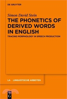 The Phonetics of Derived Words in English: Tracing Morphology in Speech Production