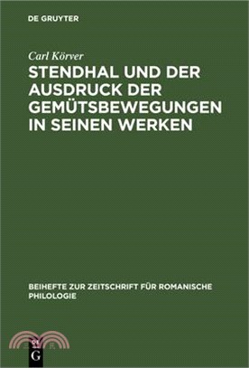 Stendhal Und Der Ausdruck Der Gemütsbewegungen in Seinen Werken